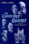 John L. Casti - The Cambridge Quintet A Work of Scientific Speculation