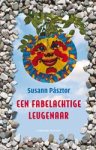 Susann Pasztor - Een fabelachtige leugenaar