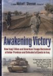 Silverman, Lt. Col. Michael - Awakening Victory. How Iraqi Tribes and American Troops Reclaimed Al Anbar and Defeated Al-Qaeda in Iraq