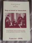 Noordegraaf, Herman, en Hub Crijns - Kap en koord in Amsterdam. De geschiedenis van het bedrijfsapostolaat van de capucijnen in Amsterdam 1950-2000