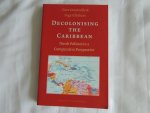 Oostindie , Gert . & Inge Klinkers - Decolonising the Caribbean - Dutch policies in a comparative perspective . --- GESIGNEERD ---