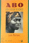 Ludo Martens, Jo van de Cauter - Abo een vrouw in Kongo