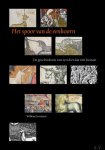 Willem Gerritsen - spoor van de eenhoorn, De geschiedenis van een dier dat niet bestaat.