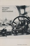 Bakker, Martijn / Hooff, Giel van / Lintsen, Harry / Verbong, Geert - Techniek maakt geschiedenis.