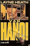 Heath, Layne .. Vertaling van Henk Popken - Hel van Hanoi