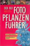 Dankwart, Seidel & Wilhelm Eisenreich - Der BLV Foto-Pflanzenführer