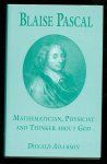 Adamson, Donald. - Blaise Pascal : mathematician, physicist, and thinker about God