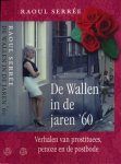 Serée, Raoul. - De Wallen in de jaren '60: Verhalen van prostituees, penoze en de postbode Serée, Raoul. - De Wallen in de jaren '60: Verhalen van prostituees, penoze en de postbode