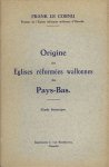 Cornu, Frank le - Origine des Eglises réformées wallonnes des Pays-Bas. Etude historique