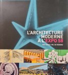 DEVOS Rika, DE KOONING Mil, BEKAERT Geert - L'Architecture Moderne à l'Expo 58 - Pour un monde plus humain
