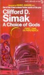 Simak, Clifford D. - A Choice of Gods Simak, Clifford D. - A Choice of Gods