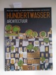 Hundertwasser, Friedensreich: - Hundertwasser architectuur: naar een natuur- en mensvriendelijker manier van bouwen