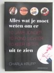 Krupp, Charla - Alles Wat Je Moet Weten Om Er 10 Jaar Jonger, 10 Pond Lichter, Tien keer beter uit te zien