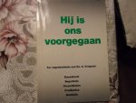 Vergunst A. - Hij is ons voorgegaan