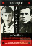 Vadim Petrov, Igor Lysenko, Георгий Борисович Егоров - The Escape of Alexei, Son of Tsar Nicholas II