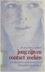 Cees J. Straver - Jong zijn en contact zoeken : problemen en processen rond toenaderingssituaties