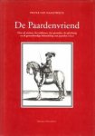 NAALDWIJCK, PIETER VAN (uit het latijn vertaald door A.C. Oosterhuis) - De paardenvriend. Over de natuur, het uitkiezen, het opvoeden, de africhting en de geneeskundige behandeling van paarden (1631)