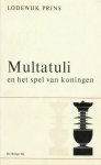 Prins, Lodewijk - Multatuli en het spel van koningen