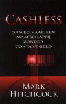Mark Hitchcock, N.v.t. - CASHLESS - Op Weg naar een maatschappij zonder contant geld