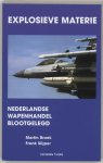 M. Broek, F. Slijper - Explosieve materie Nederlandse wapenhandel blootgelegd