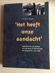 Baudet, Floribert - 'Het heeft onze aandacht'. Nederland en de rechten van de mens in Oost-Europa en Joegoslavië, 1972-1989