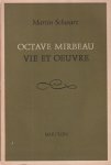 Schwarz, Martin - Octave Mirbeau: Vie et Oeuvre Schwarz, Martin - Octave Mirbeau: Vie et Oeuvre