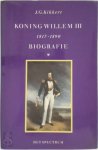 J.G. Kikkert - Koning Willem III: 1817-1890 [Biografie]
