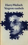 Mulisch, Harry - Vergrote Raadsels