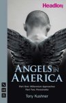 Tony Kushner - Angels in America - A gay fantasia on national themes Part one: Millennium Approaches / Part two: Perestroika