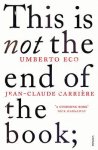 Jean-Claude Carriere 62765 - This is Not the End of the Book