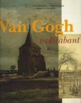 GOGH, VINCENT VAN - E. VAN UITERT (ED.). - Van Gogh in Brabant; schilderijen en tekeningen uit Etten en Nuenen.