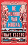Dave Eggers - De monnik van Mokka