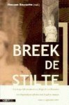 - Breek de stilte