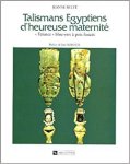 Jeanne Bulté - Talismans Egyptiens d'heureuse maternité