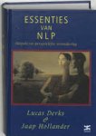 Derks, L. Hollander, J. - Essenties van NLP. Sleutels tot persoonlijke verandering Derks, L. Hollander, J. - Essenties van NLP. Sleutels tot persoonlijke verandering