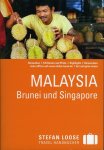 LOOSE, Stefan - Reiseführer Malaysia, Brunei und Singapore. Reiseatlas -125 Karten und Pläne - Highlights - Reiserouten