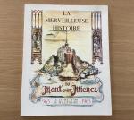 Berton, Georges; Mixi-Bérel (illustraties) - La Merveilleuse Histoire du Mont Saint Michel; le livre dór du millénaire 965-1965