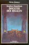Donaldson, Stephen - Dochter der Regalen