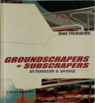 Ivor Richards ,  T.R. Hamzah & Yeang (Studio Di Architettura) - Groundscrapers + Subscrapers of Hamzah & Yeang