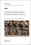 Elise Louviot, Charles Garcia, Stephen Morrison (eds) - Formule au Moyen  ge IV. Formulas in Medieval Culture IV