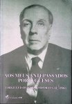Marques, Alfredo Pinheiro & Carlos Mattoso Filipe (entrevista) - Aos meus antepassados portugueses: Jorge Luis Borges em Portugal (1980)