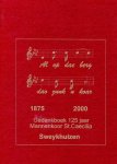 Diverse auteurs - Gedenkboek / 125 jaar mannenkoor St. Caecilia Sweykhuizen. Al op dae berg dao zunk 'n koar Sweijkhuizen