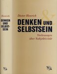 Henrich, Dieter - Denken und Selbstein: Vorlesungen über Subjektivität