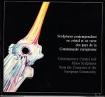 Joseph Philippe - Sculptures contemporaines en cristal et en verre des pays de la Communaut  europ enne / Contemporary crystal and glass sculptures from European Community countries  ENG / FR