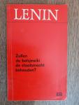 Lenin - Zullen de bolsjewiki de staatsmacht behouden?