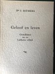 Riemers, Dr. C. - Geloof en leven - Grondlijnen van een Lutherse ethiek