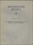 G. DE BOE & F. LAUWERS; - ARCHAEOLOGIA BELGICA, Een inheemse nederzetting uit de romeinse tijd te Oelegem,