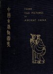 WHITE, William Charles - Tomb Tile Pictures of Ancient China - An Archaeological Study of Pottery Tiles from Tombs of Western Honan, Dating about the Third Century B.C.