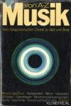 Goodman, Alfred A. - Musik von a - Z. Vom Gregorianschen choral zu jazz und beat
