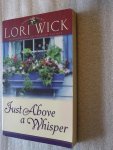 Wick, Lori - Just Above A Whisper